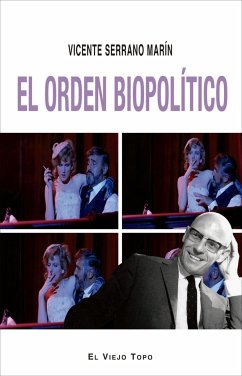 El orden biopolítico - Serrano Marín, Vicente