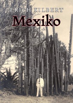 Mexiko (eBook, ePUB) - Kilbert, Erich