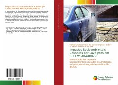 Impactos Socioambientais Causados por Lava-Jatos em BELÉM/PARÁ/BRASIL - Veloso dos Santos Gonçalves, Franciane Andreza;Marçal, Débora S.;B. da Silva, Soraya C.