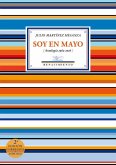 Soy en mayo : antología 1982-2016 Soy en mayo : antología 1982-2016