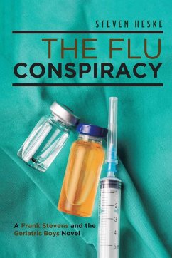 The Flu Conspiracy - Heske, Steven