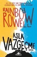 Asla Vazgecme - Rowell, Rainbow
