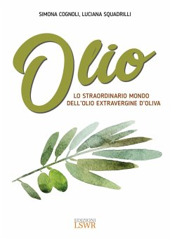 Cover Olio. Lo straordinario mondo dell'olio extravergine d'oliva