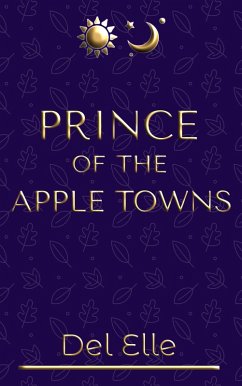 Prince of the Apple Towns (James and Jones, #1) (eBook, ePUB) - Elle, Del