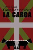 Como los asnos bajo la carga (eBook, ePUB)