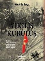 Yikilis ve Kurulus - Bardakci, Murat