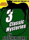 Black Cat THRILLOGY #5: 3 Classic Stories by Fletcher Flora (eBook, ePUB)