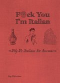 F*ck You, I'm Italian (eBook, ePUB)