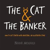 The Cat & the Banker: How to Get Started with Investing: An Illustrated Story