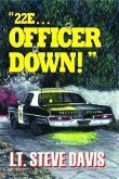 "22E ... Officer Down!" (eBook, ePUB)