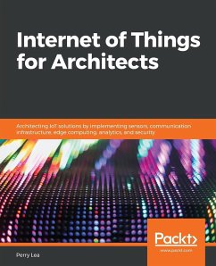 Internet of Things for Architects - Lea, Perry