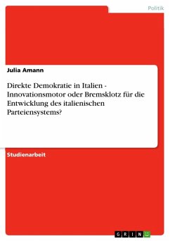 Direkte Demokratie in Italien - Innovationsmotor oder Bremsklotz für die Entwicklung des italienischen Parteiensystems? (eBook, ePUB) - Amann, Julia
