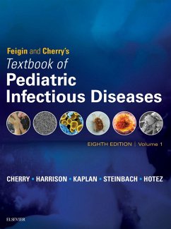 Feigin and Cherry's Textbook of Pediatric Infectious Diseases E-Book (eBook, ePUB) - Cherry, James; Demmler-Harrison, Gail J.; Kaplan, Sheldon L.; Steinbach, William J.; Hotez, Peter J