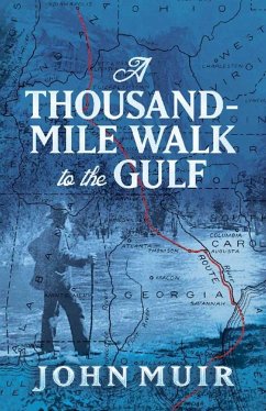 A Thousand-Mile Walk to the Gulf - Muir, John