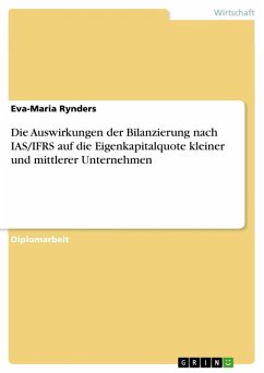 Die Auswirkungen der Bilanzierung nach IAS/IFRS auf die Eigenkapitalquote kleiner und mittlerer Unternehmen (eBook, ePUB) - Rynders, Eva-Maria