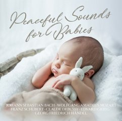 Peaceful Sounds For Babies - Mozart,W.A.-Debussy,C.-Grieg.E.-Uvm.