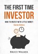 The First Time Investor: How to Invest... - Bild 1