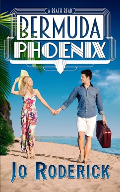 Bermuda Phoenix: A Beach Read (eBook, ePUB) - Roderick, Jo