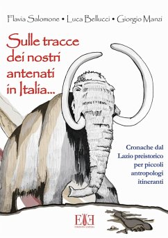 Cover Sulle tracce dei nostri antenati in Italia. Cronache dal Lazio preistorico per piccoli antropologi itineranti