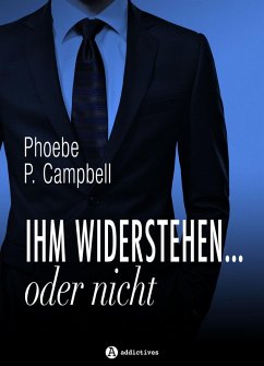 Ihm widerstehen ... oder nicht (teaser) (eBook, ePUB) - Campbell, Phoebe P.