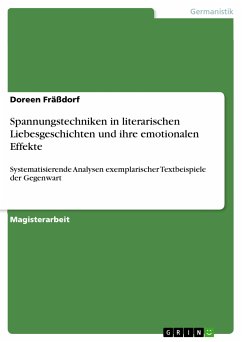 Spannungstechniken in literarischen Liebesgeschichten und ihre emotionalen Effekte (eBook, PDF) - Fräßdorf, Doreen