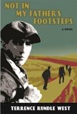 Not in My Father's Footsteps (eBook, ePUB)