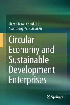 Circular Economy and Sustainable Development Enterprises - Mao, Jiansu;Li, Chunhui;Pei, Yuansheng