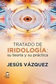 TRATADO DE IRIDOLOGIA SU TEORIA Y SU PRACTICA