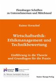 Wirtschaftsethik: Ethikmanagement und Technikbewertung (eBook, PDF)