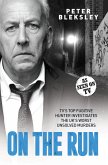 On the Run - TV's Top Fugitive Hunter Investigates the UK's Worst Unsolved Murders (eBook, ePUB)