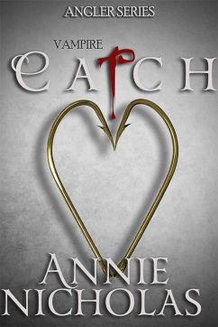 Vampire Catch (Angler, #2) (eBook, ePUB) - Nicholas, Annie