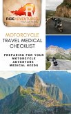Motorcycle Travel Medical Checklist: Preparing for Your Motorcycle Adventure Medical Needs (eBook, ePUB)