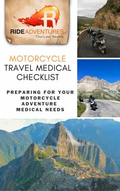 Motorcycle Travel Medical Checklist: Preparing for Your Motorcycle Adventure Medical Needs (eBook, ePUB) - Adventures, Ride