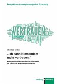 "Ich kann Niemandem mehr vertrauen." (eBook, PDF) "Ich kann Niemandem mehr vertrauen." (eBook, PDF)