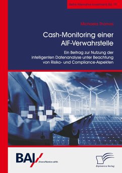 Cash-Monitoring einer AIF-Verwahrstelle. Ein Beitrag zur Nutzung der intelligenten Datenanalyse unter Beachtung von Risiko- und Compliance-Aspekten - Thomas, Michaela