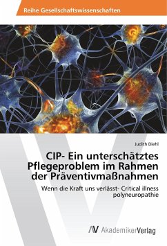 CIP- Ein unterschätztes Pflegeproblem im Rahmen der Präventivmaßnahmen - Diehl, Judith