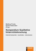 Kompendium Qualitative Unterrichtsforschung (eBook, PDF)
