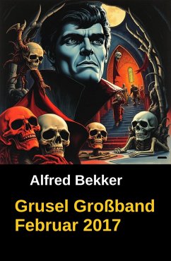 Cover Grusel Großband Februar 2017 (eBook, ePUB)