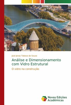 Análise e Dimensionamento com Vidro Estrutural - Tabosa de Souza, José Jonas