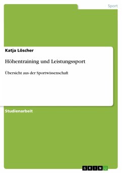 Höhentraining - Übersicht aus der Sportwissenschaft (eBook, ePUB) - Löscher, Katja