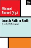 Joseph Roth in Berlin (eBook, ePUB) Joseph Roth in Berlin (eBook, ePUB)