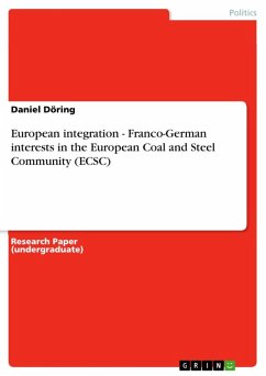 European integration - Franco-German interests in the European Coal and Steel Community (ECSC) (eBook, ePUB)