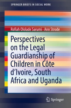 Perspectives on the Legal Guardianship of Children in Côte d'Ivoire, South Africa, and Uganda - Sarumi, Rofiah Ololade;Strode, Ann
