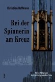 Bei der Spinnerin am Kreuz