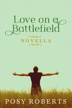 Love on a Battlefield (eBook, ePUB) - Roberts, Posy