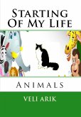 Starting Of My Life: Animals (eBook, ePUB) Starting Of My Life: Animals (eBook, ePUB)