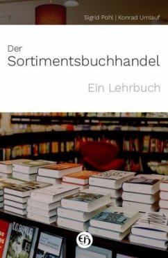 Der Sortimentsbuchhandel - Pohl, Sigrid;Umlauf, Konrad