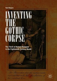 Inventing the Gothic Corpse - Shapira, Yael