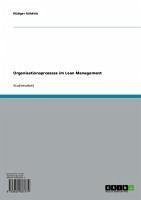 Organisationsprozesse im Lean Management (eBook, ePUB) Organisationsprozesse im Lean Management (eBook, ePUB)