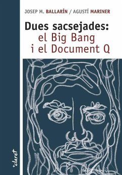 Dues sacsejades: el Big Bang i el Document Q - Ballarín, Josep M.; Mariner Cunill, Agustí